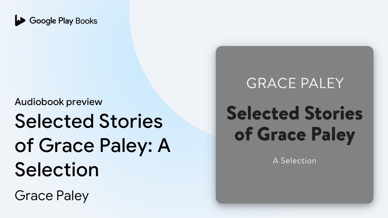 Selected Stories of Grace Paley: A Selection by Grace Paley &middot; Audiobook preview