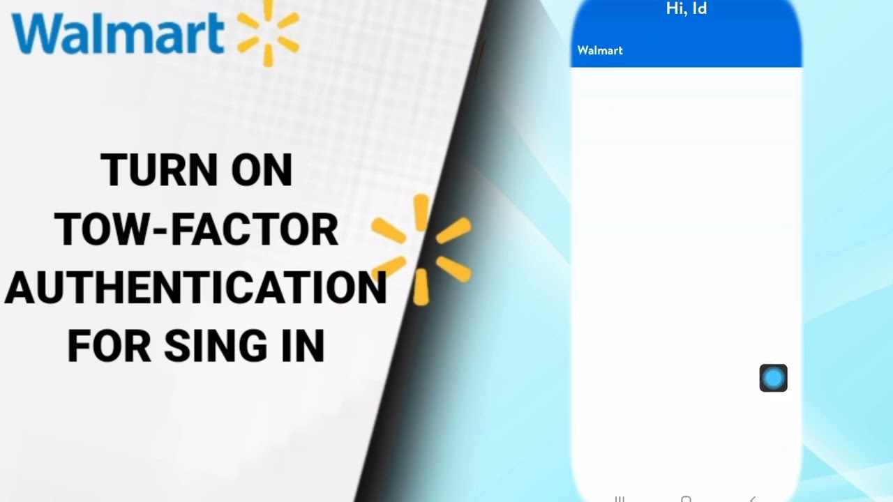 How To Turn On Tow-Factor Authentication For Sing In On Walmart Shopping And Savings App