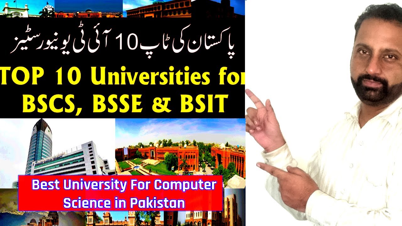 Top 10 Universities in Pakistan for CS IT and SE in 2020 | Top 10 Universities for BSCS in Pakistan