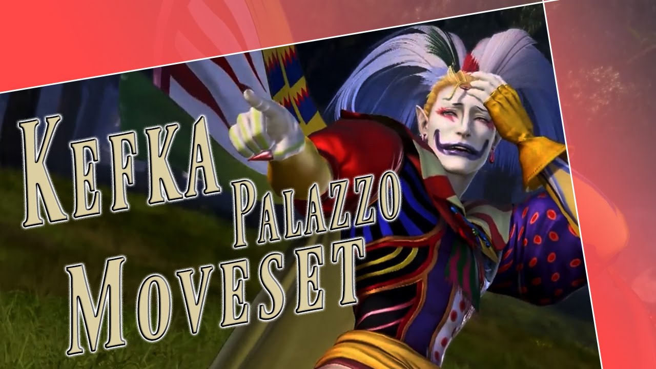 Kefka Palazzo Moveset + Detail - Dissidia Final Fantasy NT (DFFAC/DFFNT)