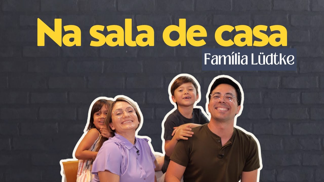 NA SALA DE CASA | Episódio: Família Lüdtke