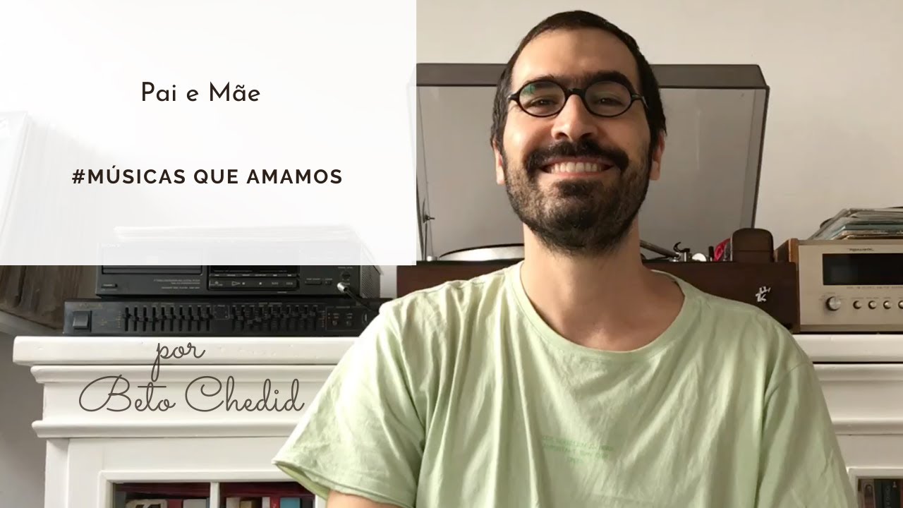 MQA #104 - como tocar Pai e Mãe, de Gilberto Gil, por Beto Chedid (YouTube)