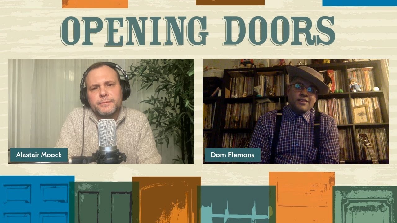 Opening Doors with Alastair Moock: Dom Flemons