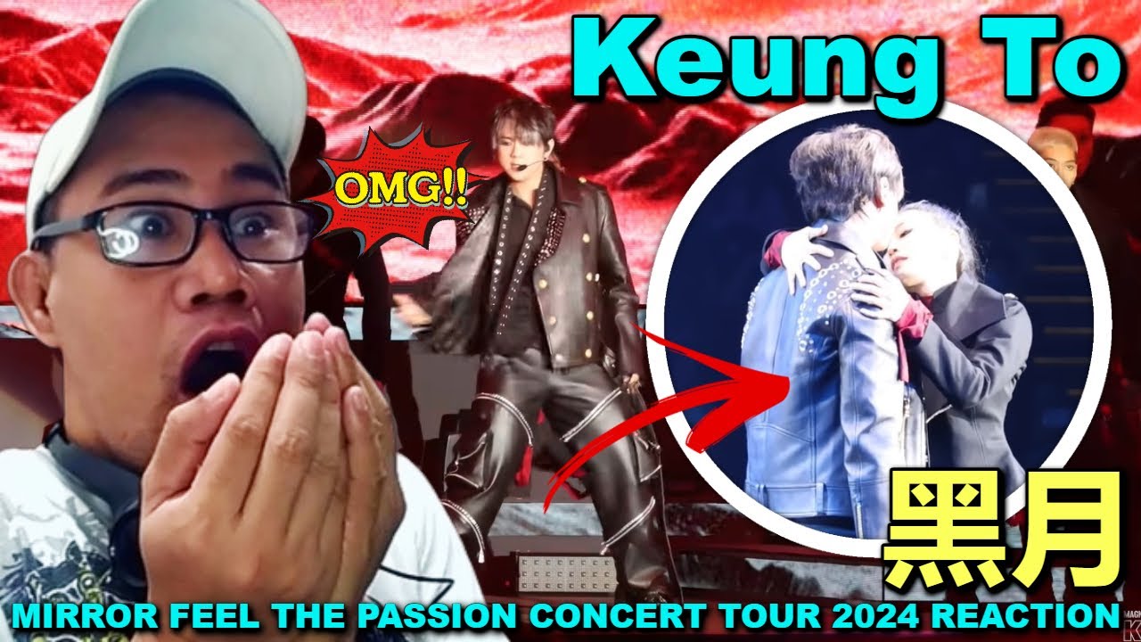 Keung To 姜濤 - 黑月 - MIRROR FEEL THE PASSION CONCERT TOUR 2024 REACTION