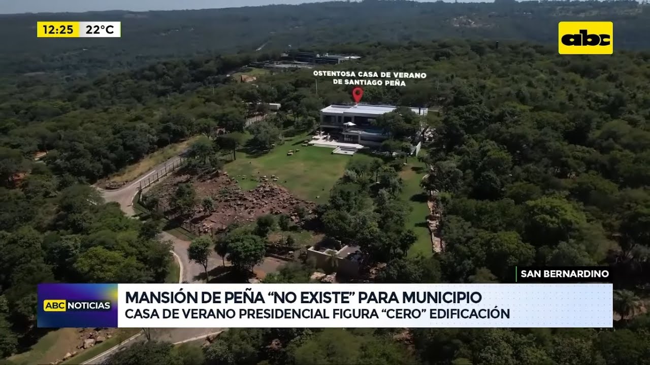Mansión de Santiago Peña “no existe” en los registros de la Municipalidad de San Bernardino