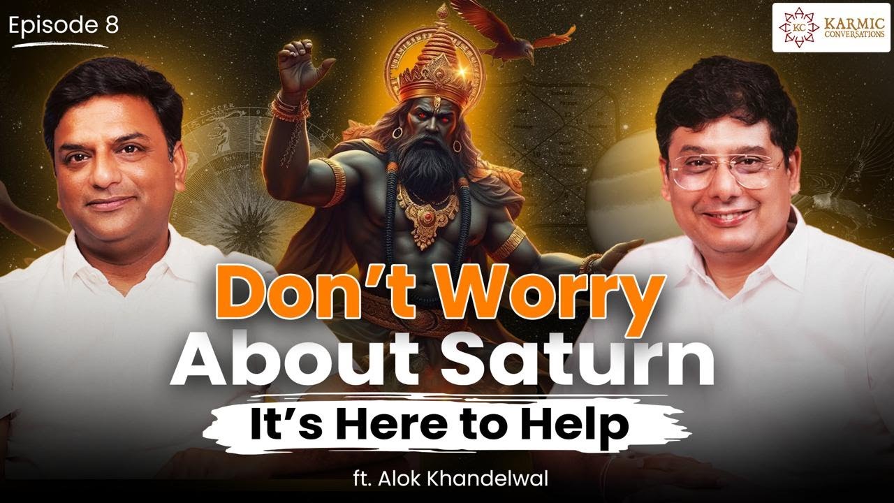 Don't worry about Saturn | Karmic Conversation ft. @ASTTROLOKChannel | Ashish Mehta