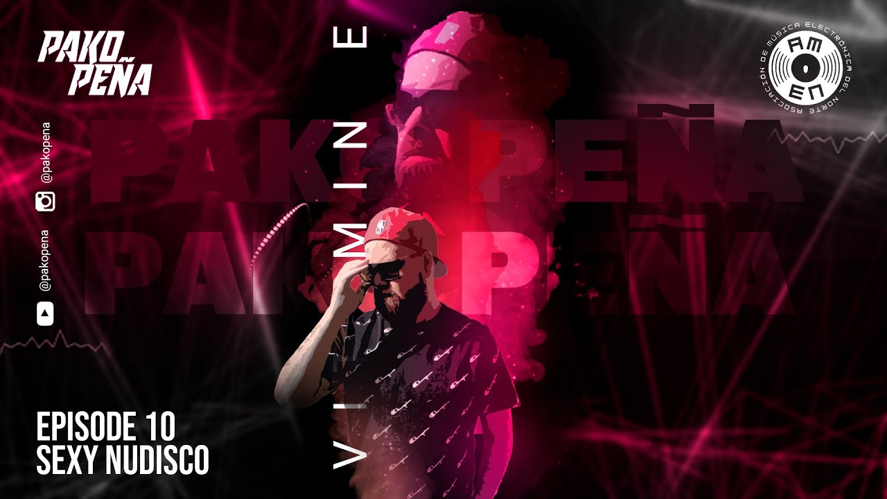 PakoPena | Vitamin E | Episode 10 | Sexy NuDisco