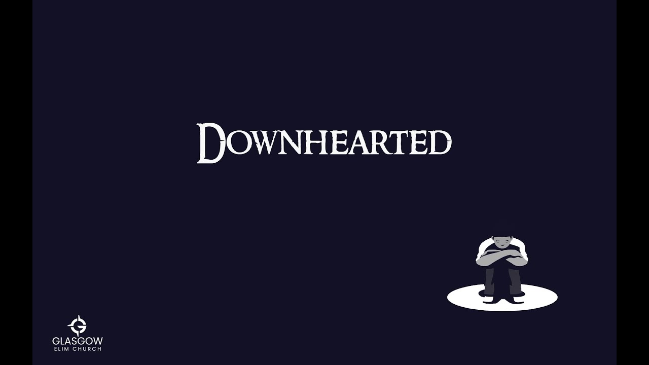 Downhearted