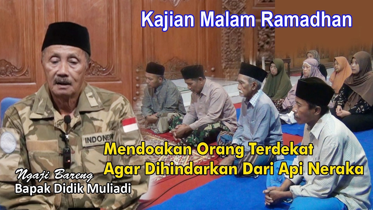 Kajian Malam Ramadhan || Mendoakan Orang Terdekat Agar Dihindarkan Dari Api Neraka