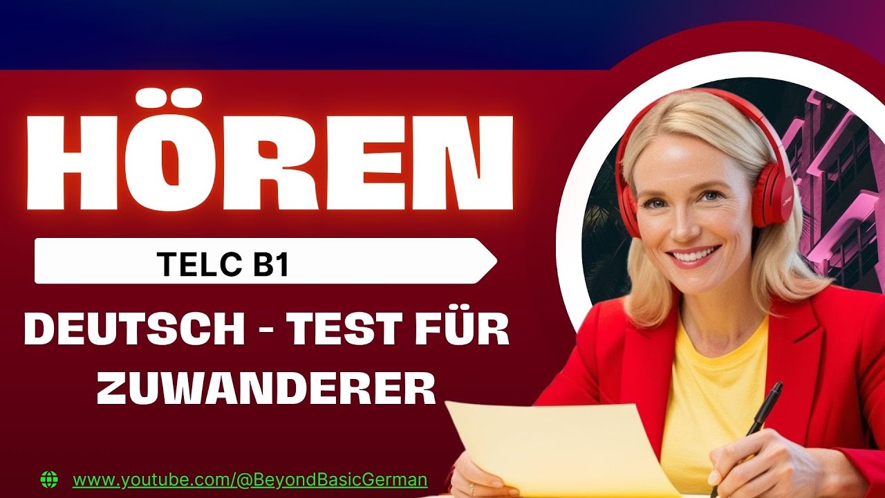 B1 HÖREN PRÜFUNG 2025 TELC - DEUTSCH TEST FÜR ZUWANDERER 07