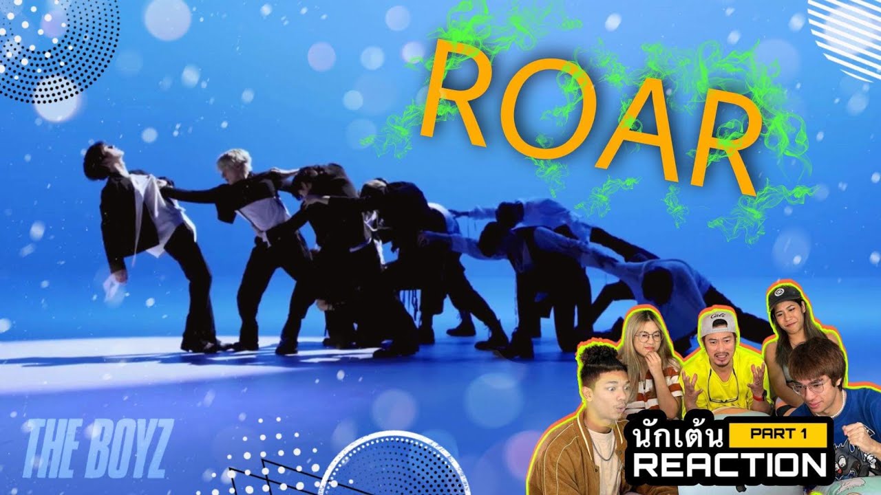 PART 1 ( REACTIONS ) THE BOYZ(더보이즈) 'ROAR' 4K | BE ORIGINAL โดยนักเต้นระดับประเทศ !!