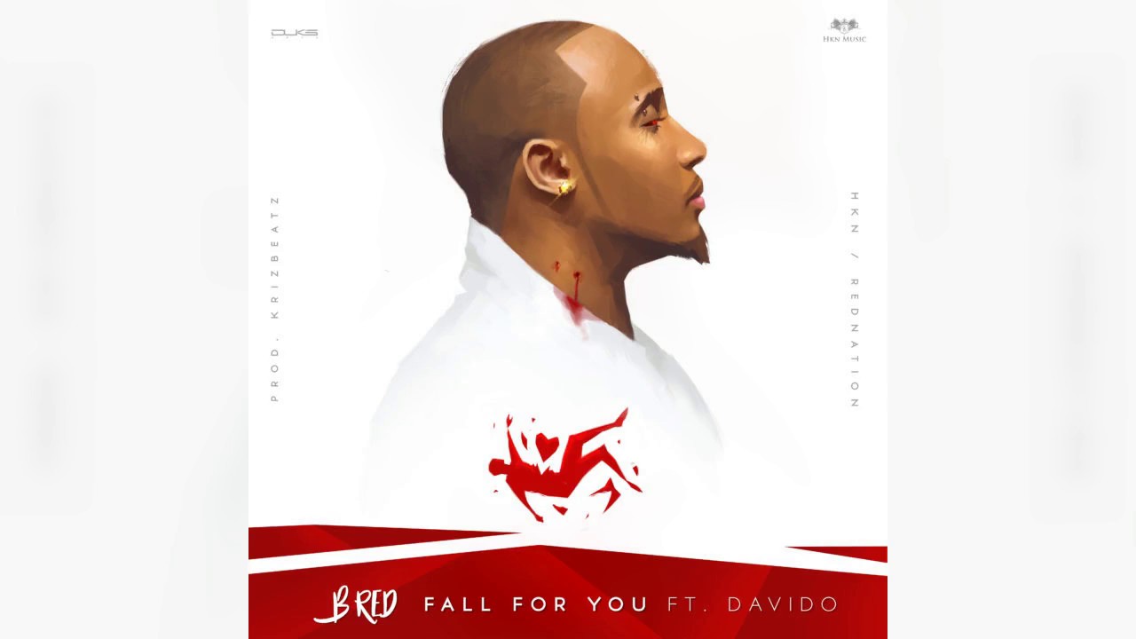 B Red ft  Davido &ndash; Fall For You