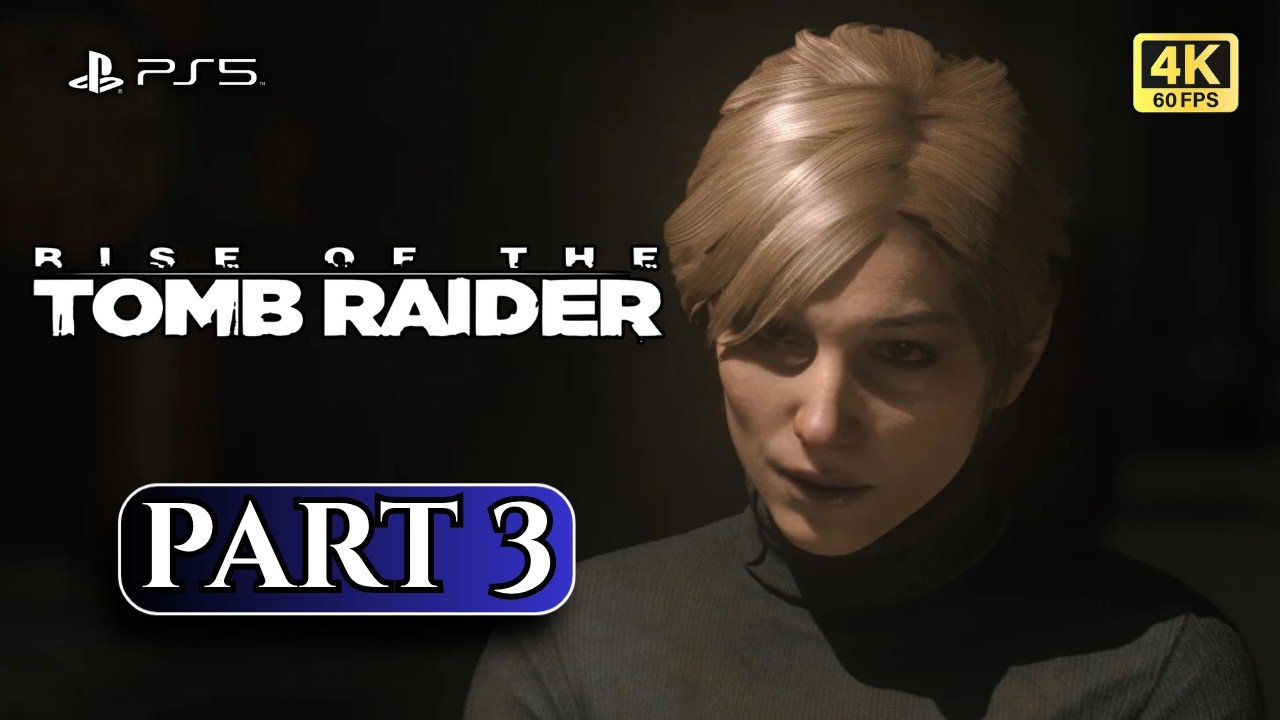 Rise of the Tomb Raider | Part 3 - Lies, Lies, Lies | No Commentary | 4K