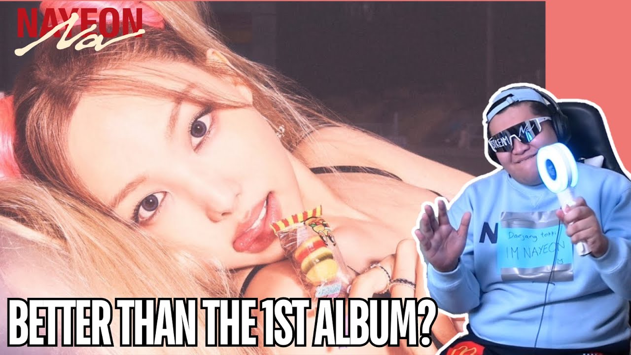 NAYEON - NA 2nd Mini Album REACTION