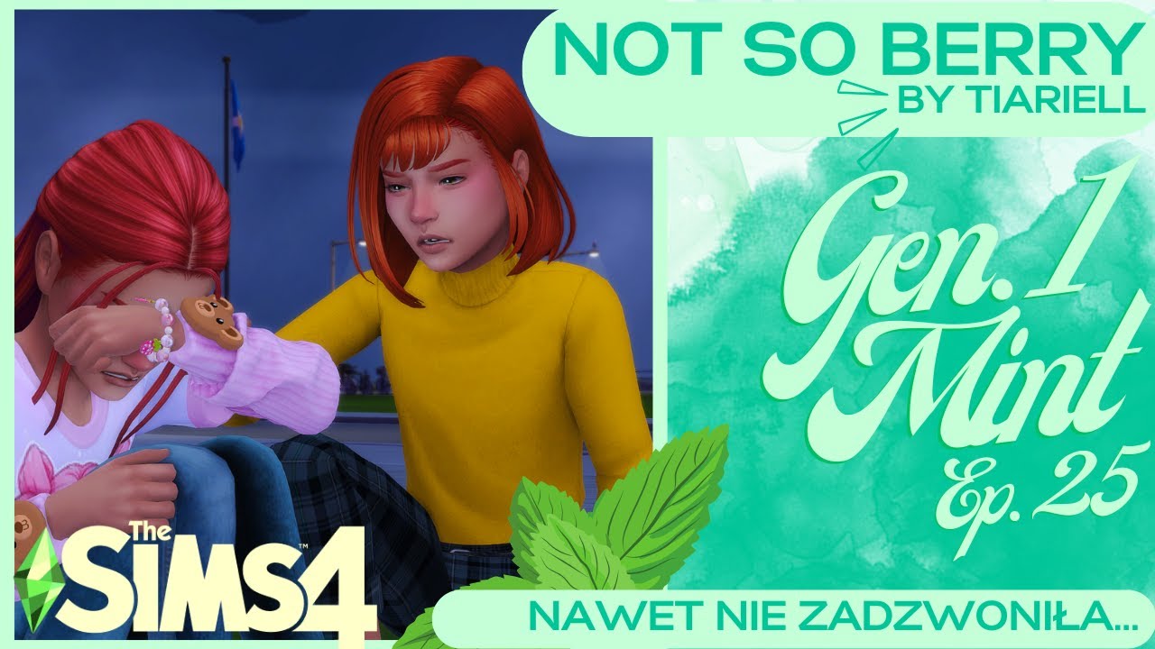 The Sims 4💚Not so berry by Tiariell💚Mięta💚Odcinek 25💚Nawet nie zadzwoniła💚