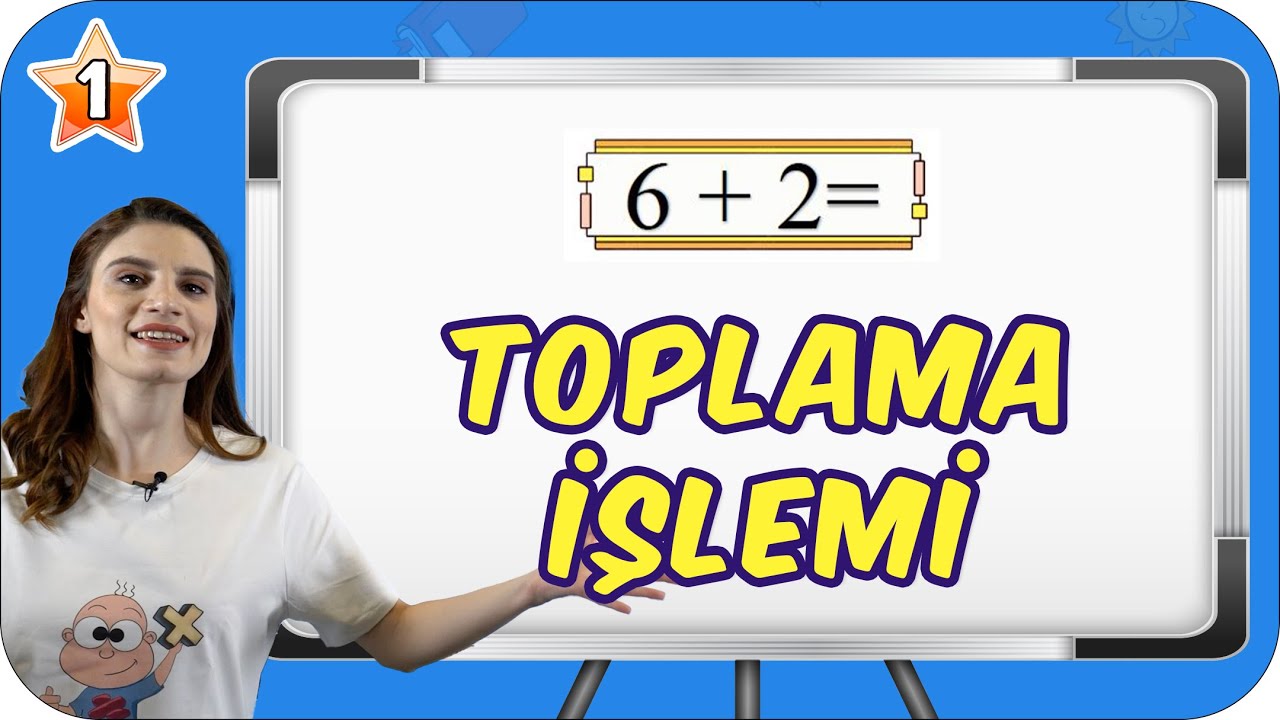 Toplama İşlemi / Eğlenirken &Ouml;ğrenelim 👩🏻&zwj;🏫 1.Sınıf Matematik