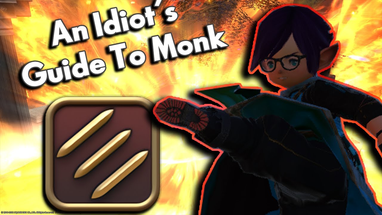 An Idiot's Skills/Abilities Guide to MONK!!! | FFXIV Endwalker