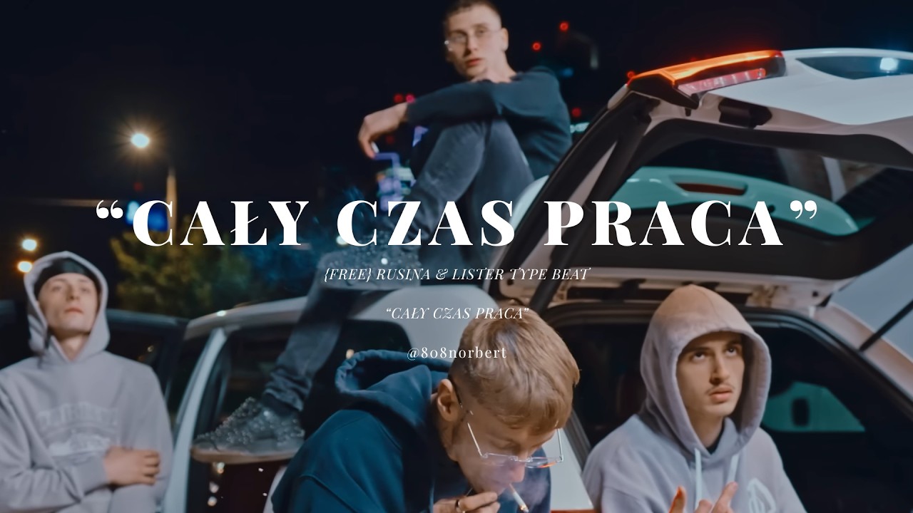 [FREE] RUSINA & LISTER TYPE BEAT ''CAŁY CZAS PRACA