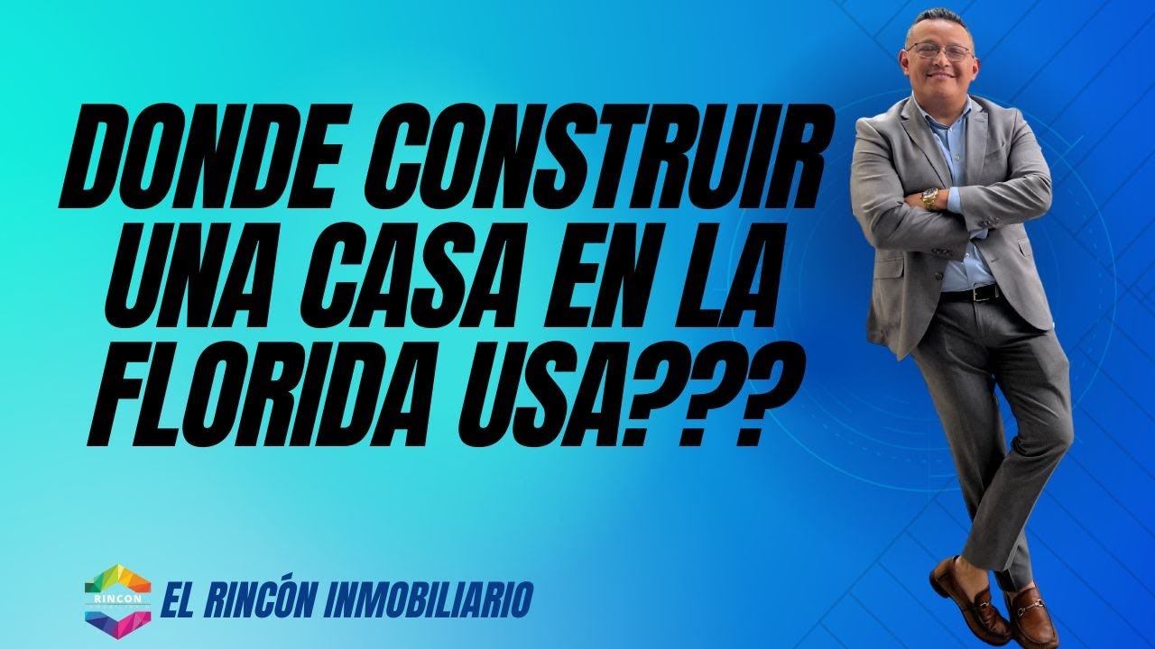 Donde construir una casa en La Florida USA..??? 