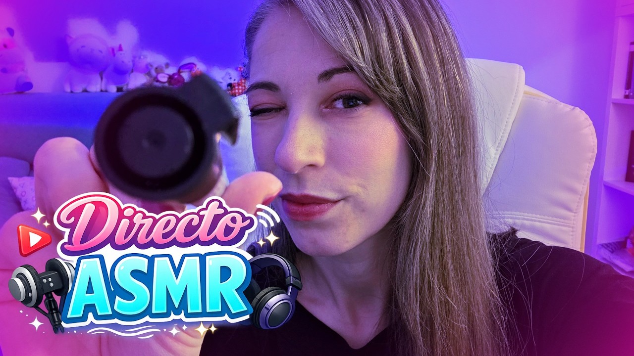 ✨ ASMR EN VIVO ✨Relajante y Cercano . SusurrosdelSurr
