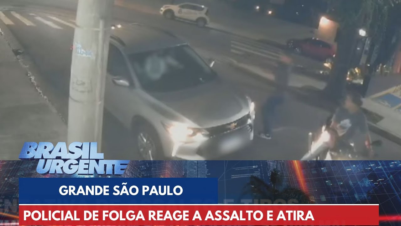 Policial de folga reage a assalto e atira em bandidos na Grande São Paulo | Brasil Urgente