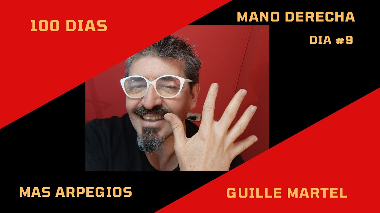 100 DIA MANO DERECHA Dia #9 (Mas Arpegios Carlevaro)