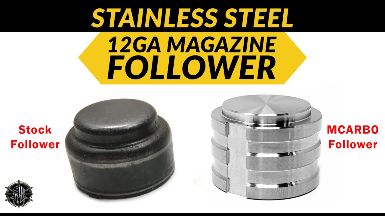 Remington & Mossberg 12GA Stainless Steel Magazine Follower Upgrade Installation by MCARBO
