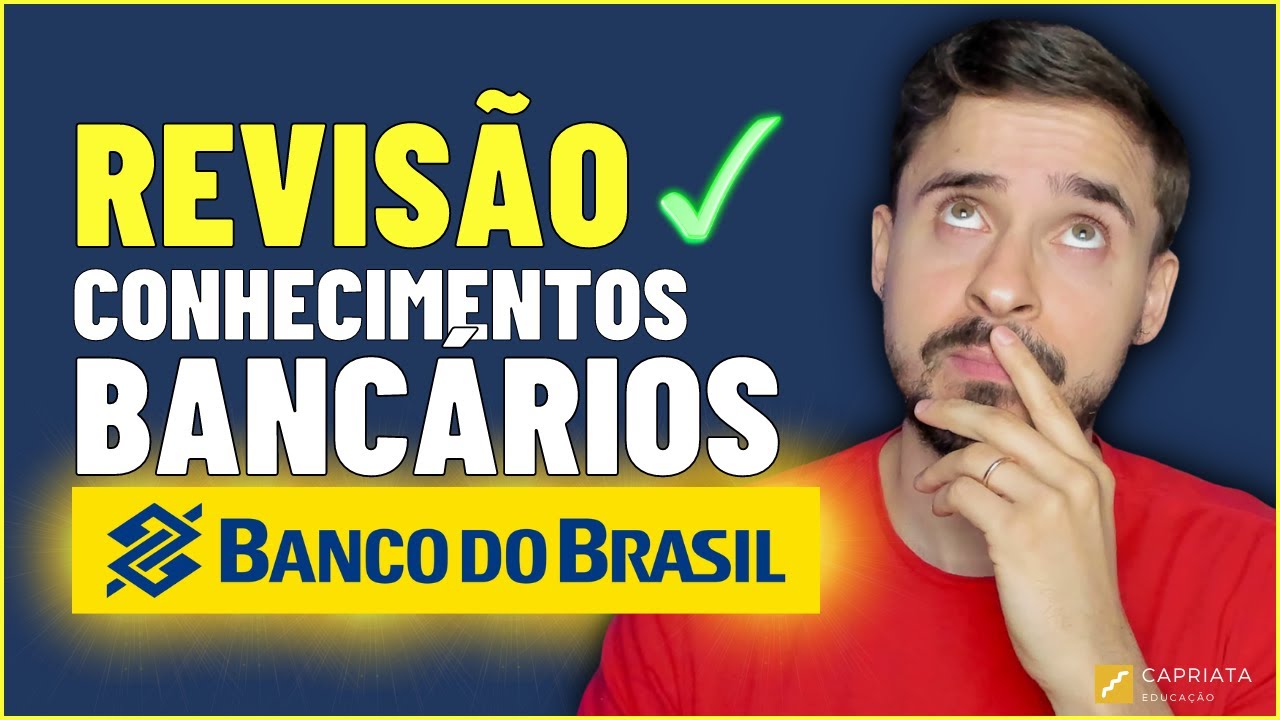 REVISÃO GERAL - Conhecimentos Bancários - Concurso Banco do Brasil 2023