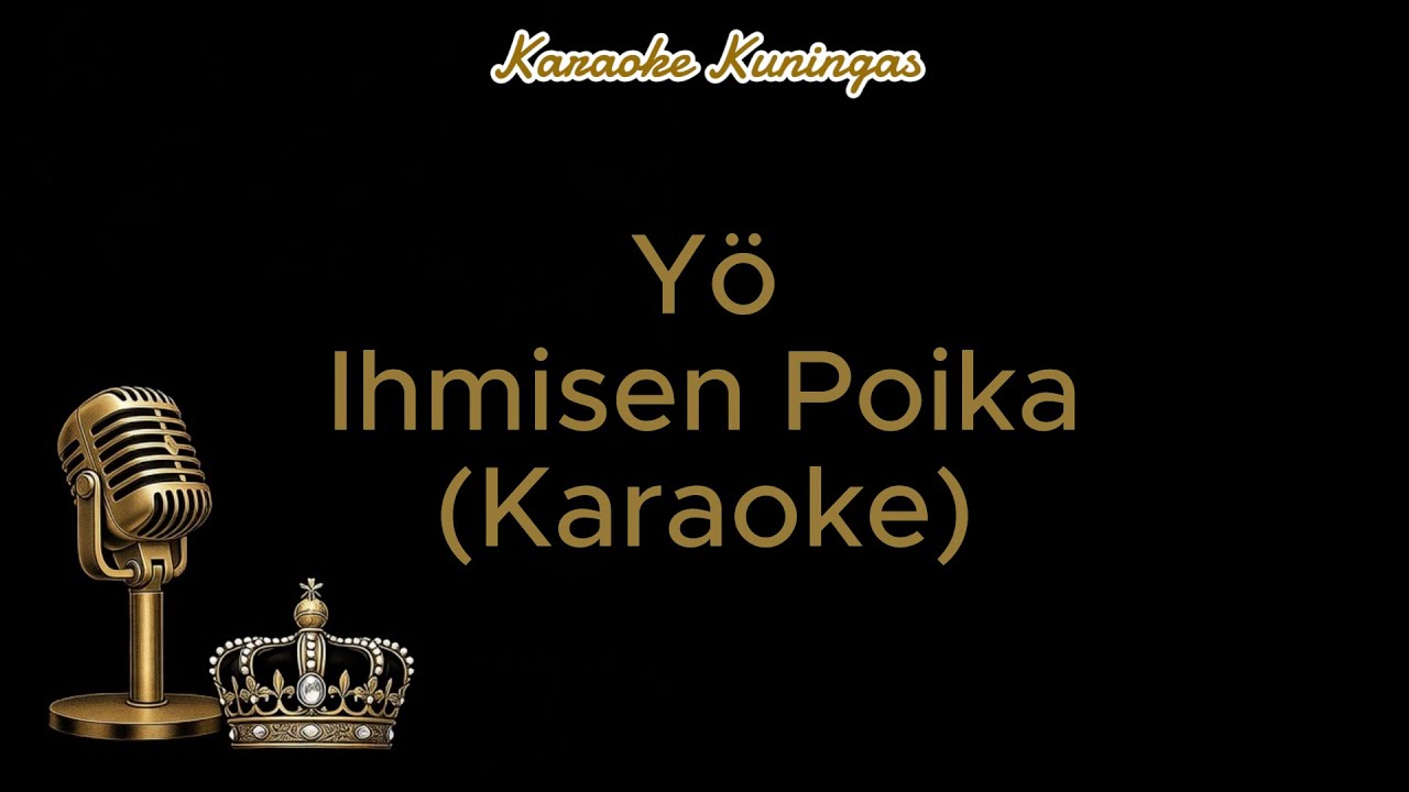 Yö - Ihmisen Poika (Karaoke)