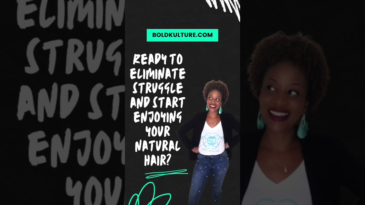 Eliminate Struggle On Your Natural Hair Journey