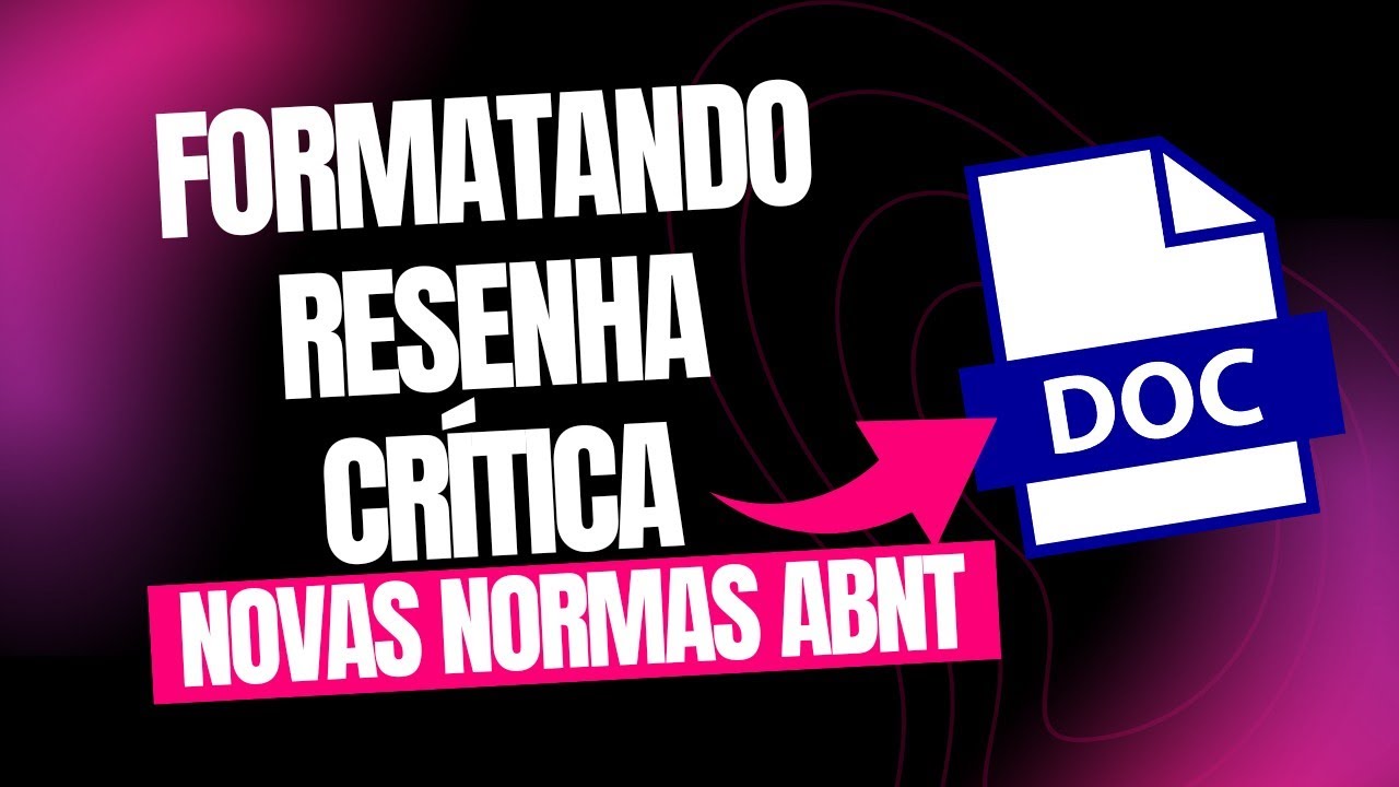 Como formatar resenha crítica - normas ABNT atualizadas