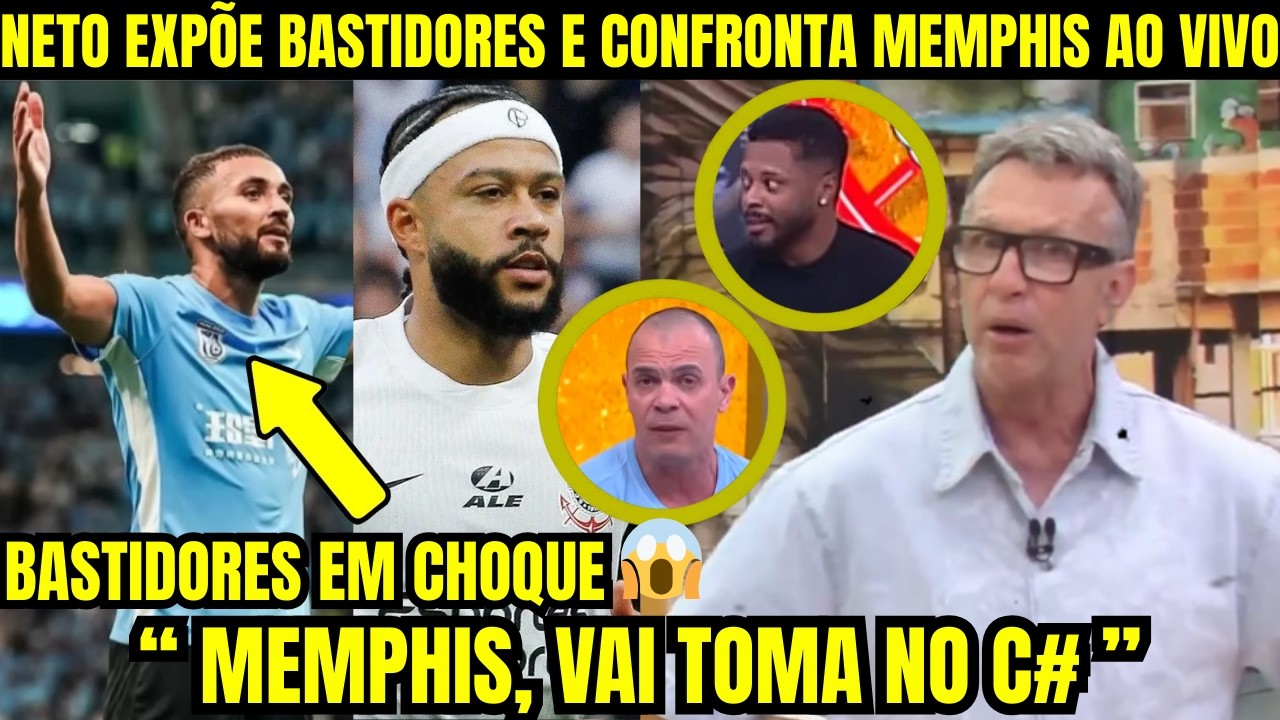 🚨EITA! NETO EXPLODE E MEMPHIS RESPONDE: CLIMA PESADO NO CORINTHIANS