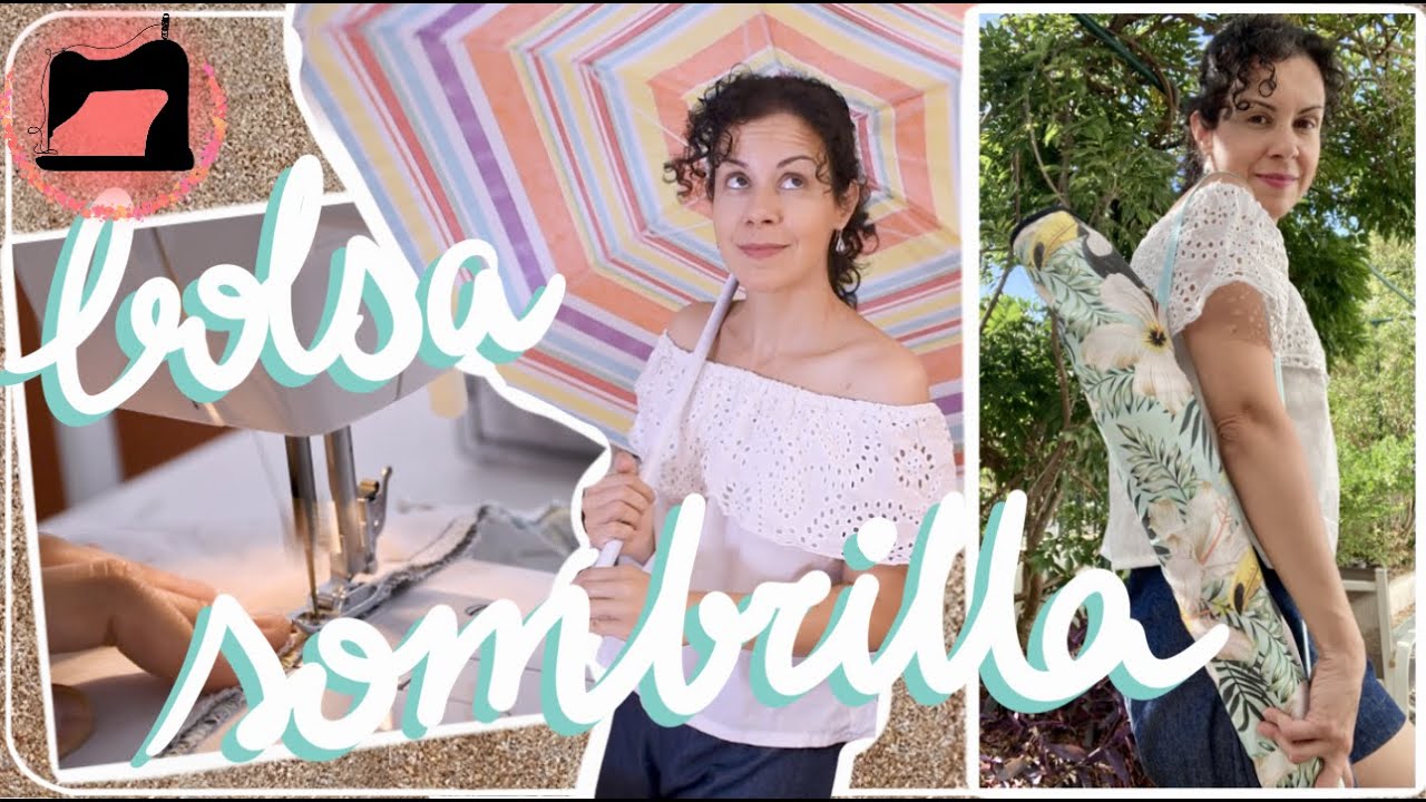Costura creativa: Cómo confeccionar una funda con asa para tu sombrilla.