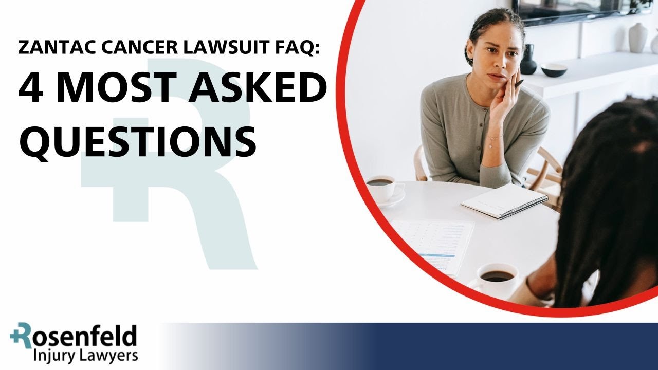 PREVIEW - Zantac Cancer Lawsuit FAQ: 4 Most Asked Questions
