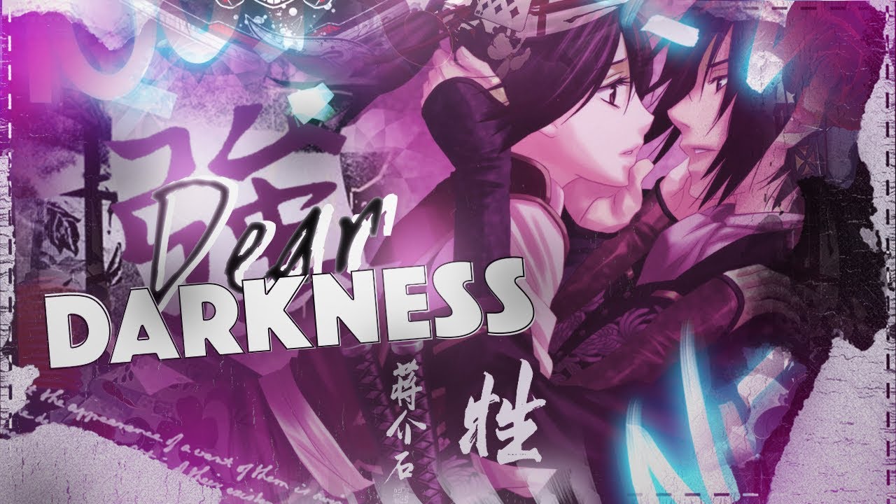 Dear Darkness | Hakuouki AMV | Zona IC 2018