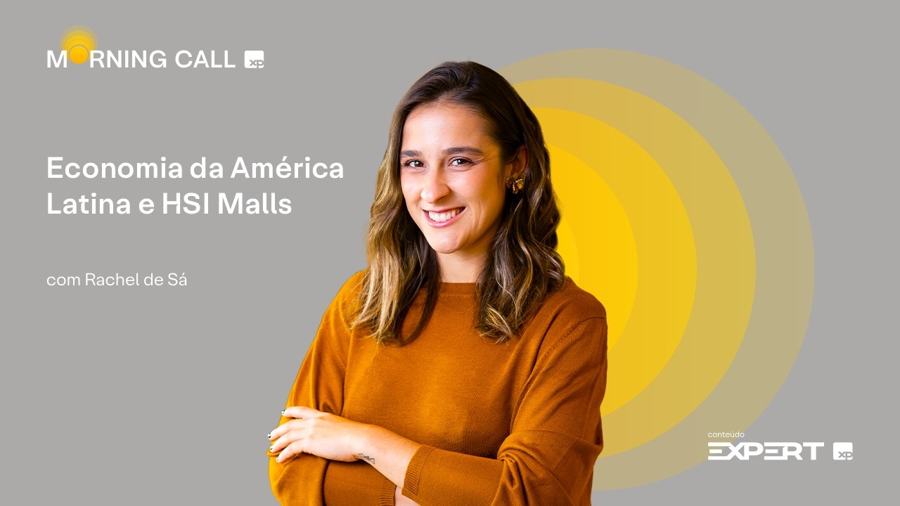 🟡 24/02/2026 | ECONOMIA GLOBAL e recomendação de COMPRA para HSI Malls (HSML11) | Morning Call XP