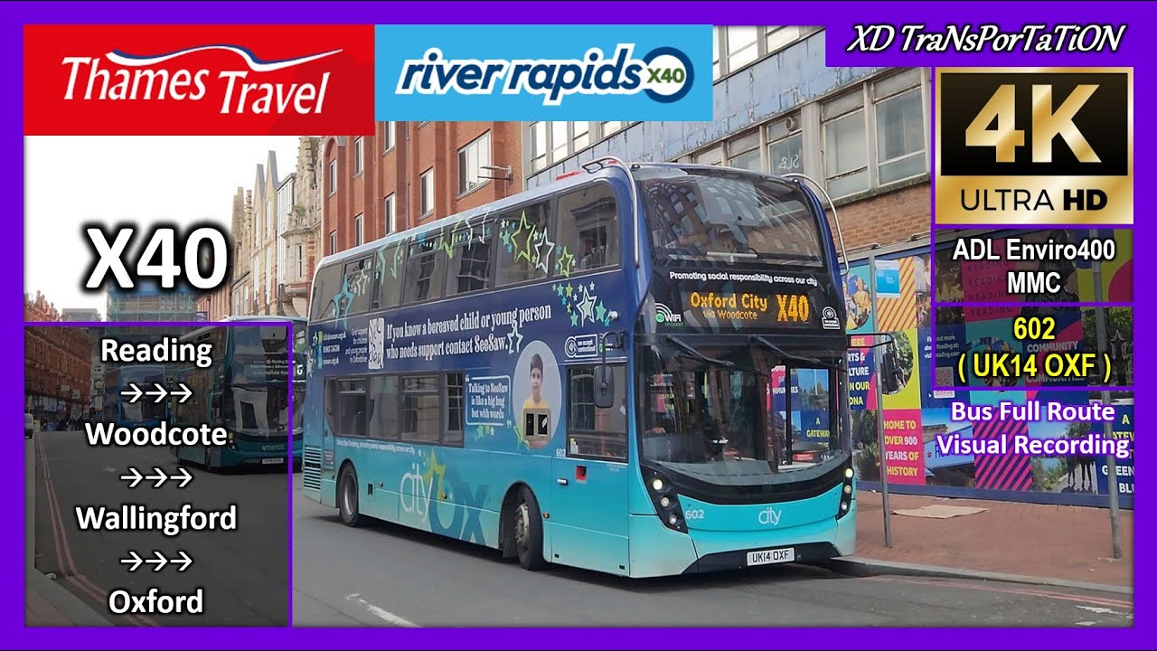 [Thames Travel] X40 ~ Reading, Station Road ➝ Oxford Westgate (via Wallingford)【4K UW】