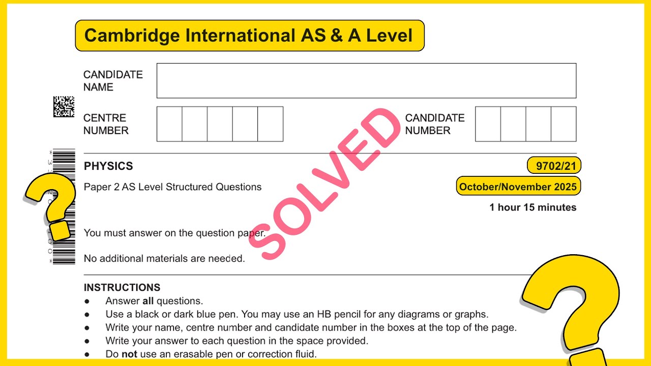 As level Physics 9702 Oct/Nov 2025 Paper 21 SOLVED!!