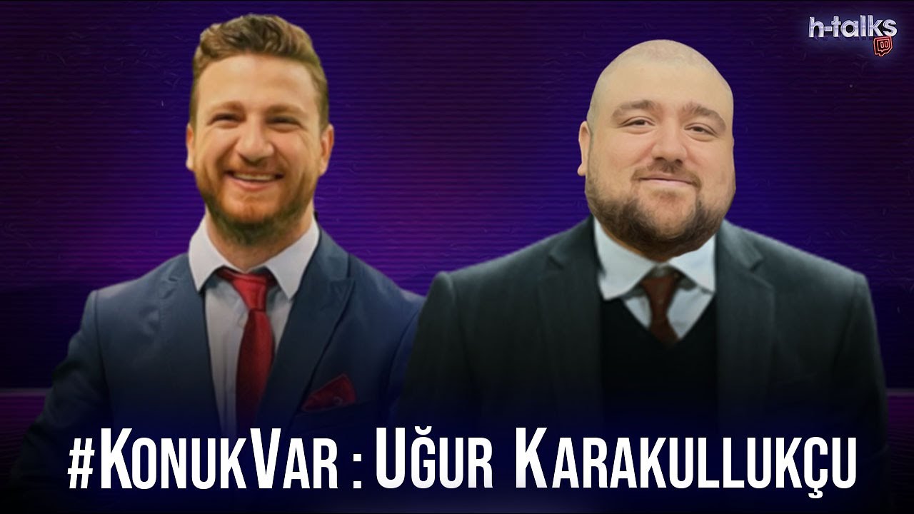 H-TALK SHOW: Uğur Karakullukçu