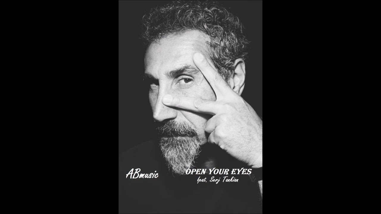 Open your eyes - AB (FT. Serj Tankian)