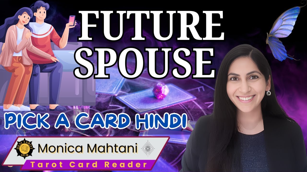 Future Spouse Pick A Card Hindi Timeless | Monica Mahtani | Desi Tarot Hub