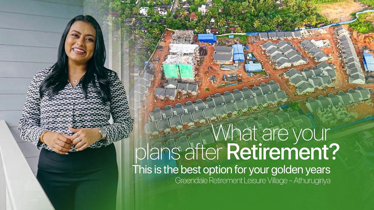 Greendale Retirement Leisure Village  Athurugiriya - Construction update