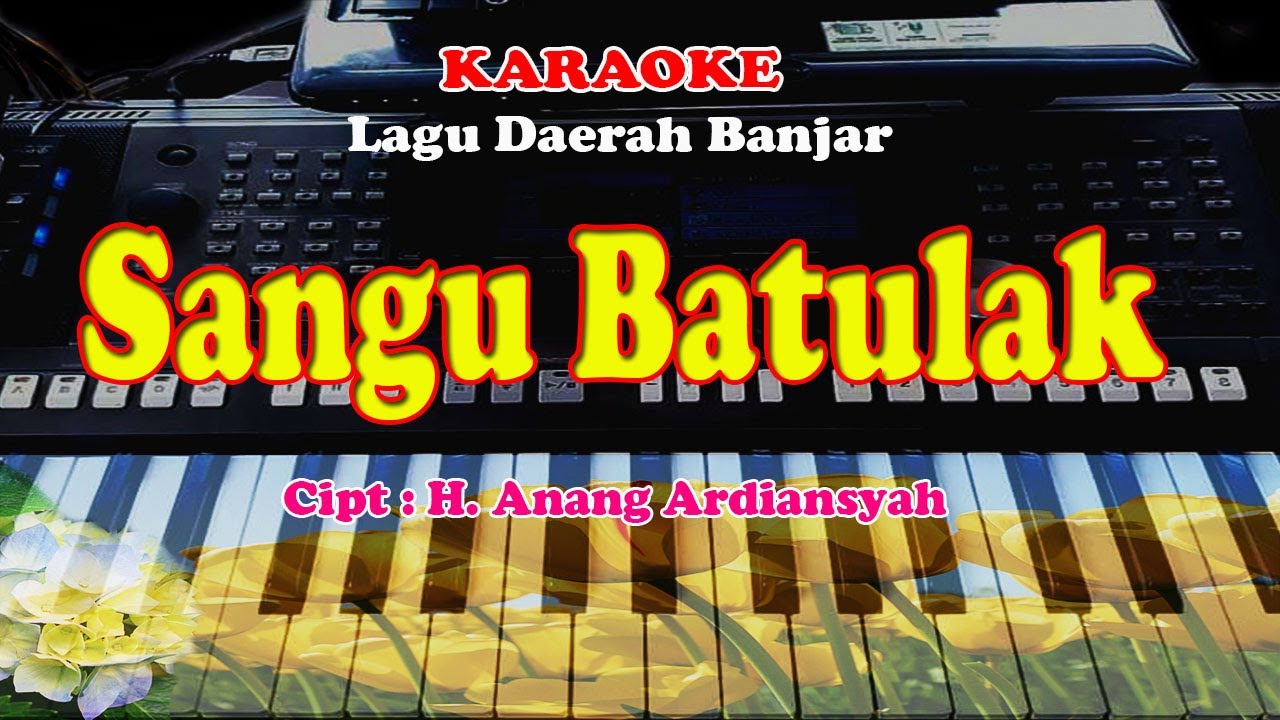 Lagu Daerah Banjar - SANGU BATULAK - KARAOKE
