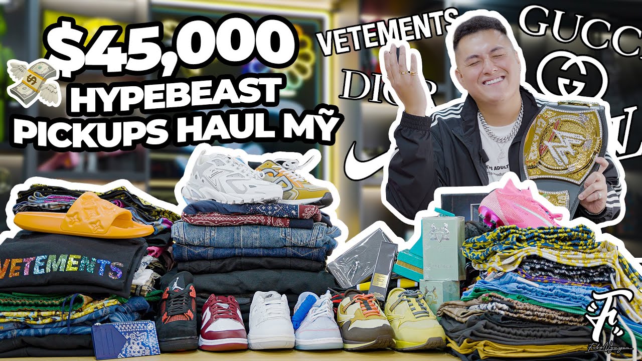 $45,000 Hypebeast Pickups Haul Tại Mỹ!?! ( Louis Vuitton, Gucci, Versace, Nike Travis Scott, ...)