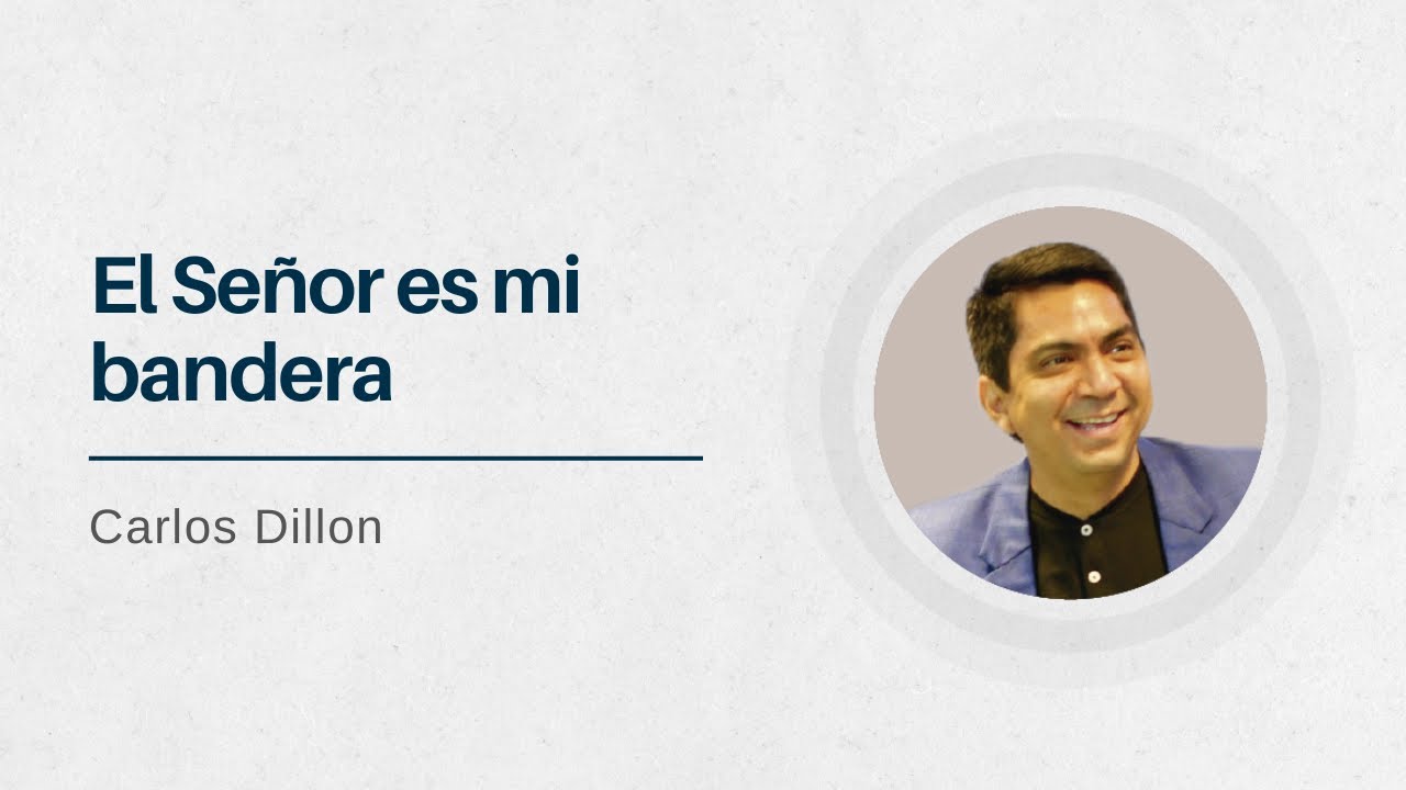 Jehová Nissi | El Señor es mi bandera | Pastor Carlos Dillon
