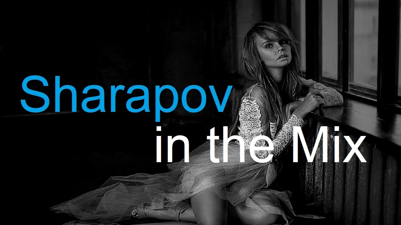 SHARAPOV in the MIX Best Deep House Vocal & Nu Disco WINTER 2022