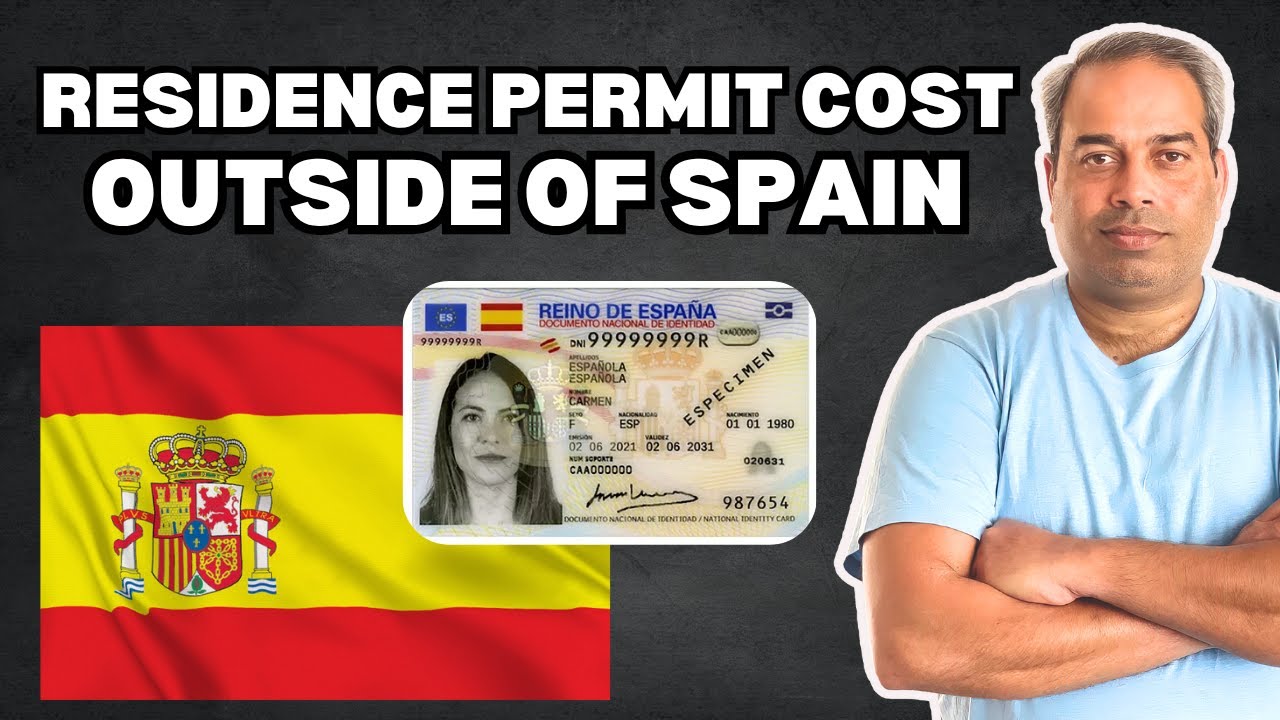 How to Process Spain Residence Permit “Living Outside of Spain: How Much Does it Really Cost?