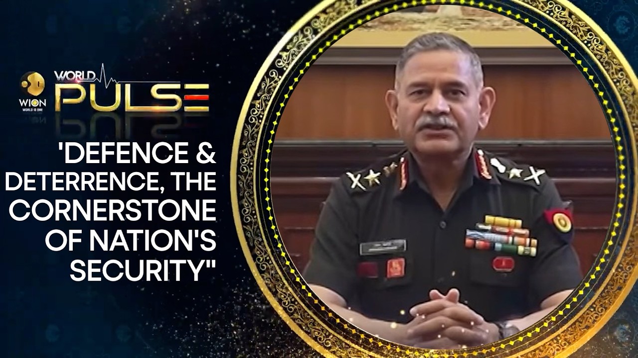 WION World Pulse: Army Chief Upendra Dwivedi on Defence & Deterrence as India&rsquo;s Security Cornerstone