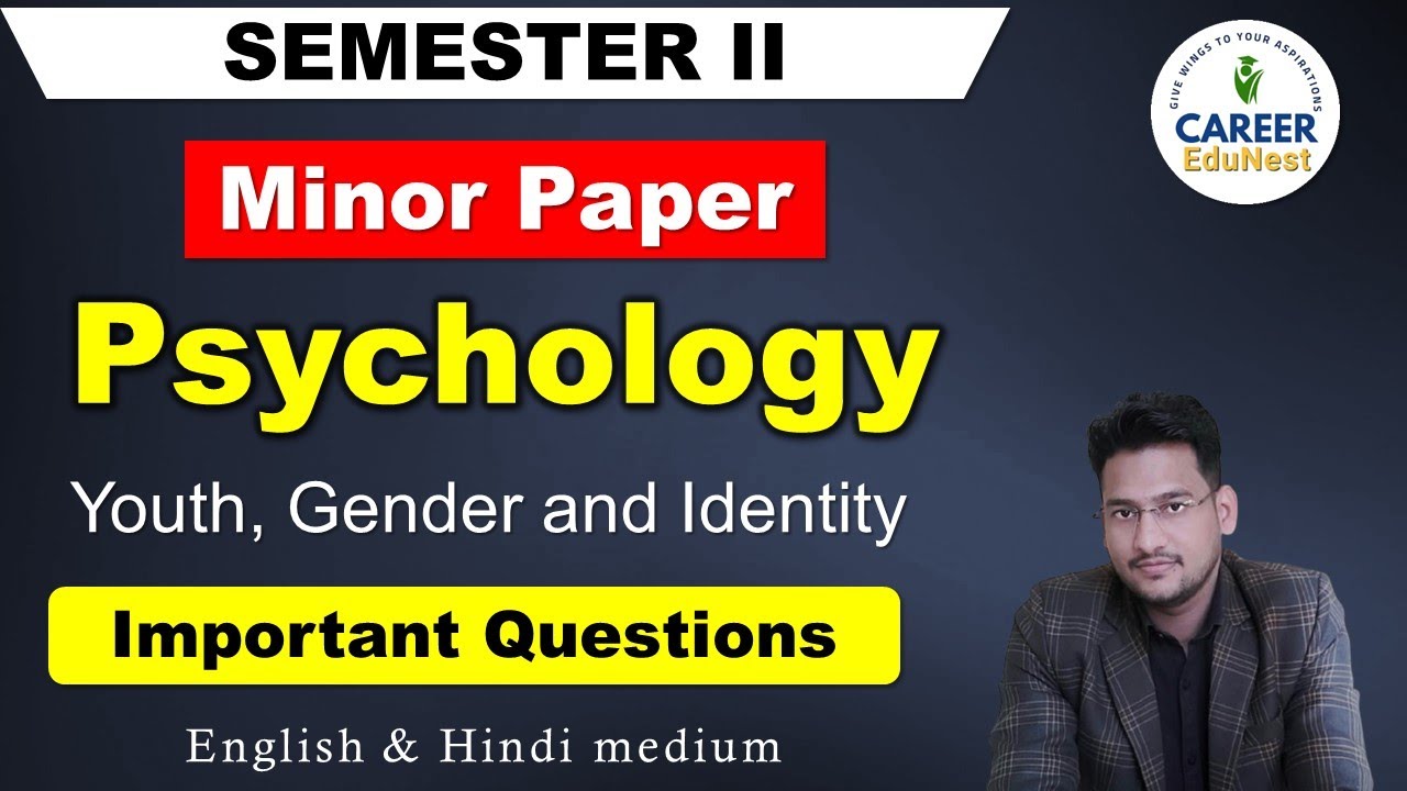 Minor Psychology  Sem 2 | Youth, Gender and Identity Important Questions | Minor Psychology Class