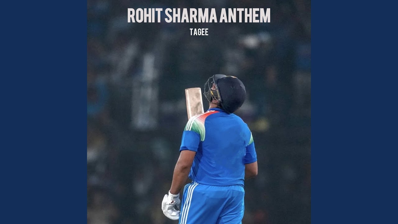 Rohit Sharma Anthem